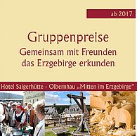 Gruppenpreiseliste für Gruppenfahrten ins Erzgebirge Hotel Saigerhütte in Olbernhau bei Seiffen